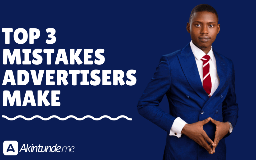 (Video) Top 3 mistakes you are currently doing that’s making you waste money on advertising.